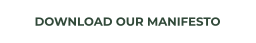 DOWNLOAD OUR MANIFESTO