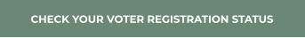 CHECK YOUR VOTER REGISTRATION STATUS